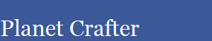 Planet Crafter
